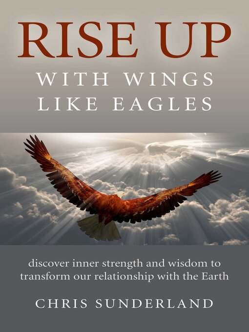 Title details for Rise Up--with Wings Like Eagles by Chris Sunderland - Available